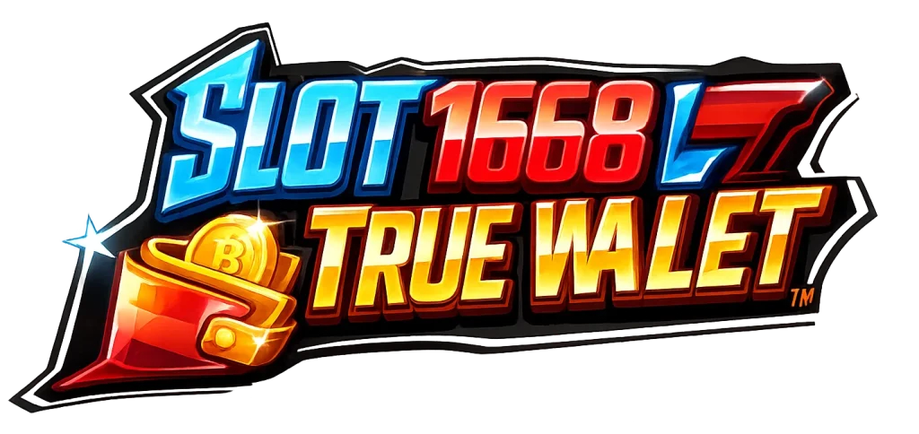 เว็บสล็อต 1668 ฝากถอน true wallet
