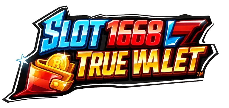 เว็บสล็อต 1668 ฝากถอน true wallet